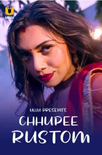 Chhupee Rustom S01 Ullu Originals Complete (2021) Hindi