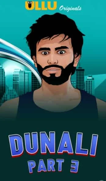 Dunali Part 3 S01 Ullu Originals (2021) Hindi