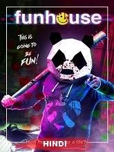 Funhouse (2020) [Hindi (Fab Dub) + Eng] Dubbed