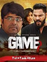 Game Season 1 (2021) Telugu + Tamil + Kannada