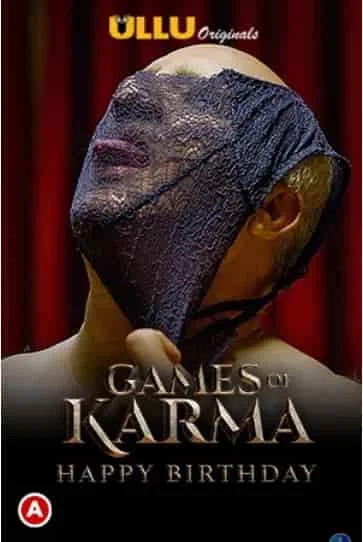 Games Of Karma (Happy Birthday) Ullu Originals (2021) Hindi
