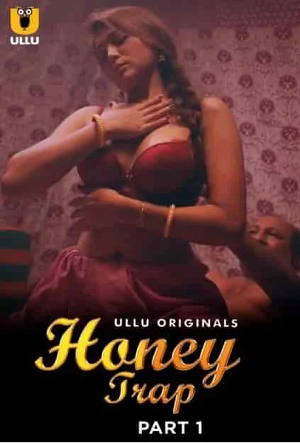 Honey Trap Part 1 Ullu Originals (2022) Hindi
