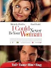 I Could Never Be Your Woman (2007) Telugu Dubbed