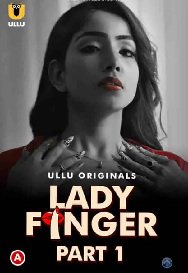 Lady Finger Part 1 Ullu Originals (2022) Hindi