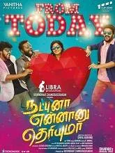 Natpuna Ennanu Theriyuma (2019) Tamil