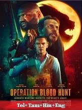 Operation Blood Hunt (2024) Telugu Dubbed