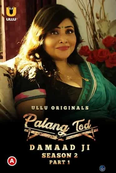 Palang Tod (Damaad Ji Season 2) Part 1 Ullu Originals (2022) Hindi