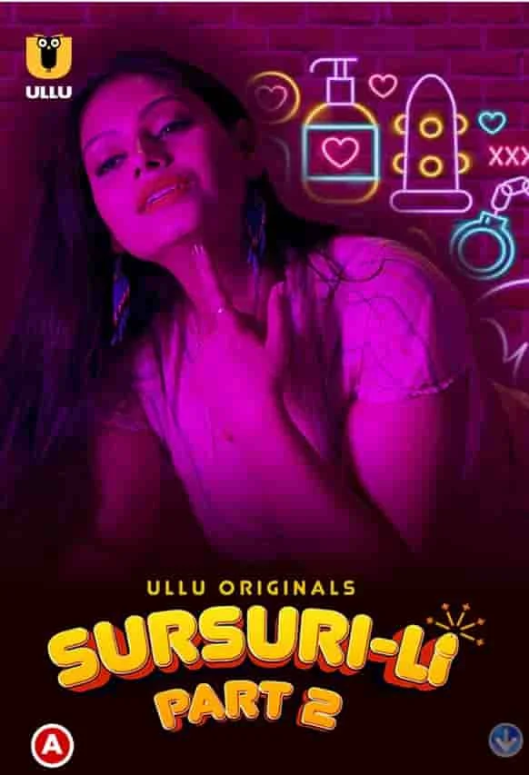 Sursuri-Li Part 2 S01 Ullu Originals (2022) Hindi