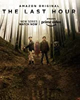 The Last Hour (Season 1 Complete) (2021) Hindi