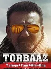 Torbaaz (2020) [Telugu + Tamil + Hindi + Eng]
