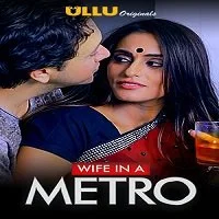 Wife in A Metro (2020) Hindi ULLU Original Short
