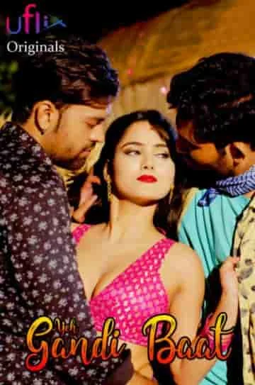 Yeh Gandi Baat Uflix Complete (2021) Hindi